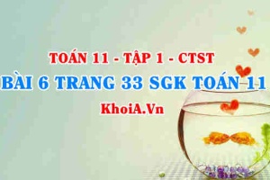 Bài 6 trang 33 SGK Toán 11 Tập 1 Chân trời sáng tạo